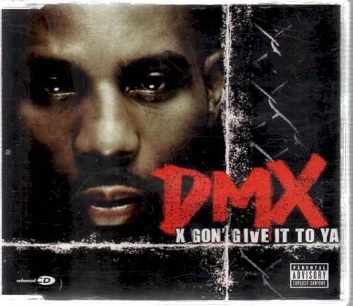 X Gon’ Give It to Ya