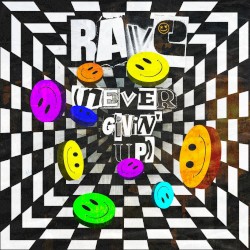 Rave (Never Givin' Up)