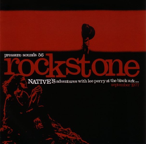 Rockstone: Native's Adventures With Lee Perry at the Black Ark September 1977