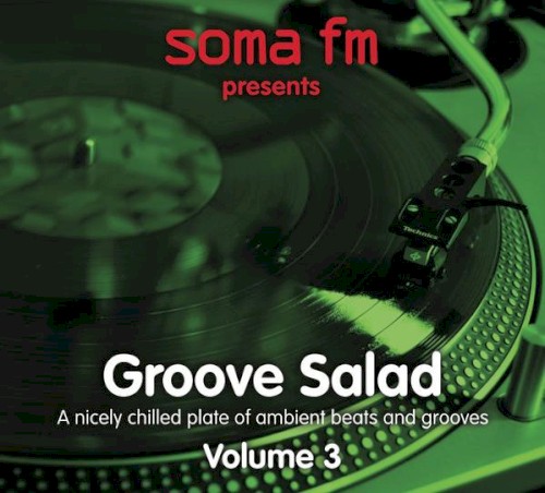 SomaFM Presents: Groove Salad, Volume 3