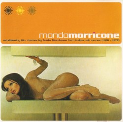 Mondo Morricone, Volume 1: Mindblowing Film Themes by Ennio Morricone From Italian Cult Movies (1968 - 1972)