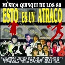 Esto es un atraco: Música quinqui de los 80