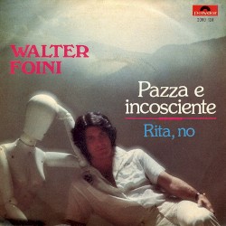 Pazza e incosciente / Rita, no