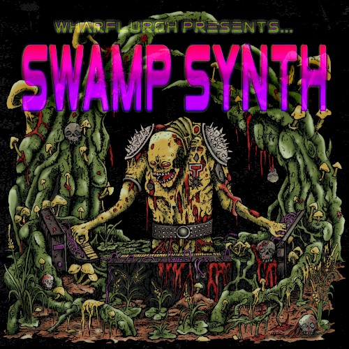 Wharflurch Presents... Swamp Synth