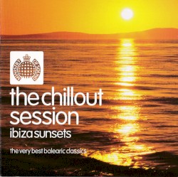 The Chillout Session: Ibiza Sunsets