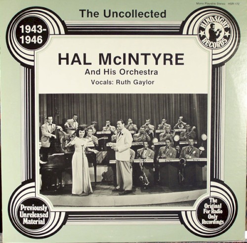 The Uncollected Hal McIntyre and His Orchestra 1943-1946
