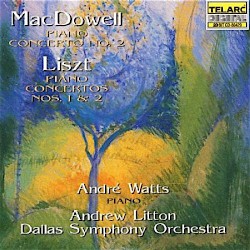 MacDowell: Piano Concerto no. 2 / Liszt: Piano Concertos nos. 1 & 2