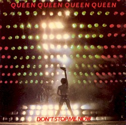 Don’t Stop Me Now