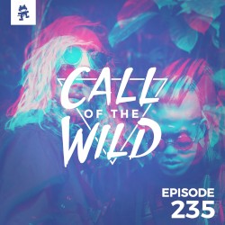 2019-02-13: 235 – Monstercat: Call of the Wild (SLUMBERJACK Takeover)