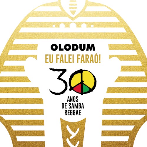 Olodum: Eu falei faraó (30 anos de samba reggae)
