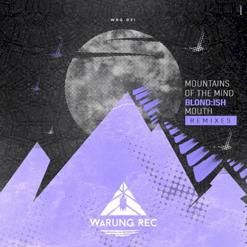 Mountains of the Mind / Mouth Remixes