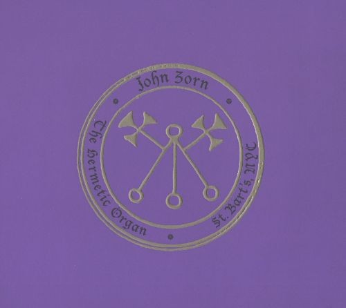 The Hermetic Organ, Vol. 4: St. Bart’s, NYC