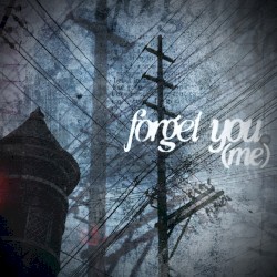 forget you (me)