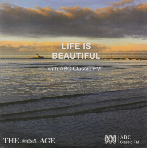 Life is Beautiful with ABC Classic FM Volume 6