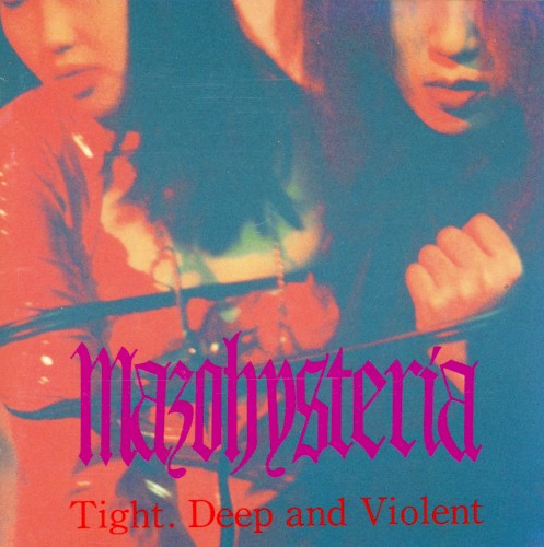 Tight. Deep and Violent