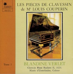 Les piéces de clavecin de Mr Louis Couperin: Tome I
