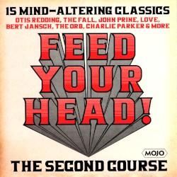 Feed Your Head! 15 Mind-Altering Classics: The Second Course
