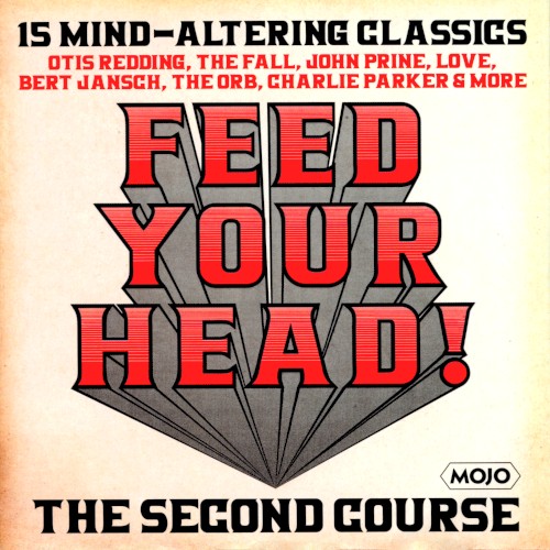 Feed Your Head! 15 Mind-Altering Classics: The Second Course