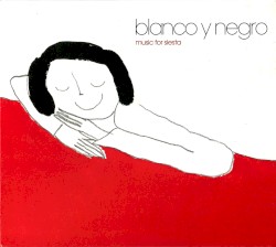 Blanco y negro (Music for Siesta)
