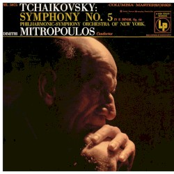Tchaikovsky: Symphony No. 5 in E Minor