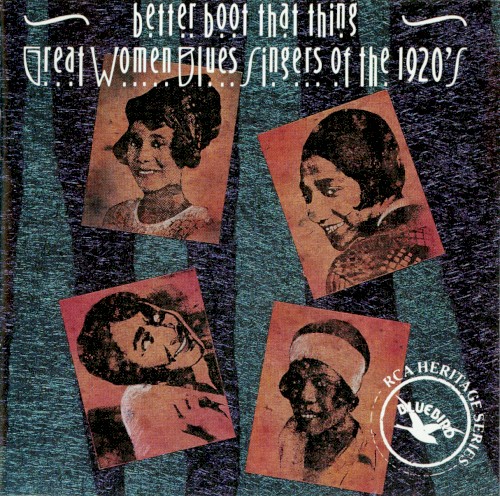 Better Boot That Thing: Great Women Blues Singers of the 1920s