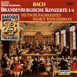Baroque Treasuries, Volume 2: Brandenburgische Konzerte 1-4