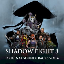 Shadow Fight 3 (Original Game Soundtracks, Vol. 4)