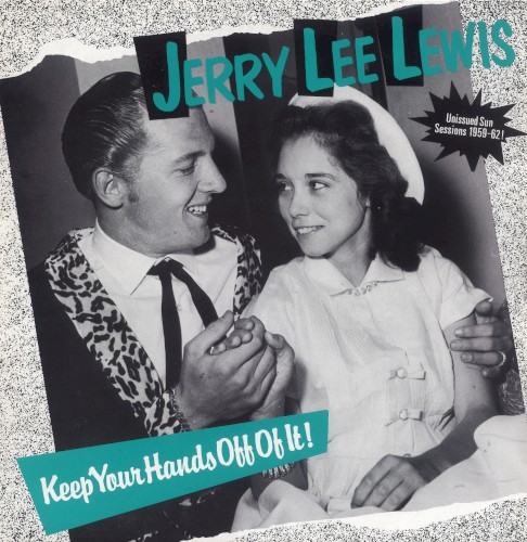 Keep Your Hands Off of It! (Unissued Sun Sessions 1959-62!)