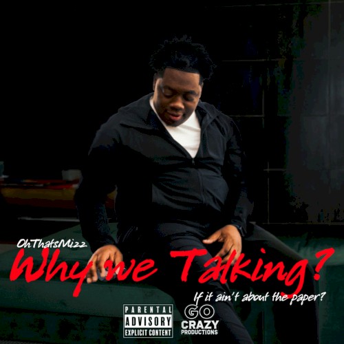 Why We Talking?