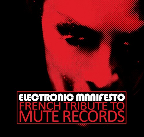 Electronic Manifesto III: French Tribute To MUTE Records