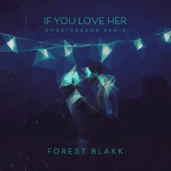 If You Love Her (GhostDragon remix)