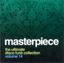 Masterpiece Volume 14: The Ultimate Disco Funk Collection