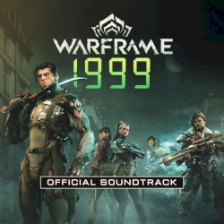 Warframe: 1999 (Official Soundtrack)