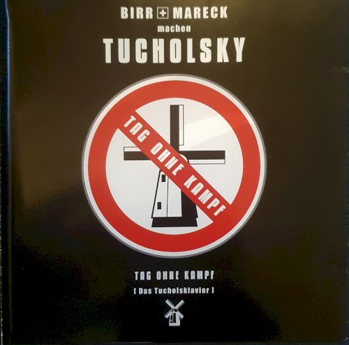 Tag ohne Kampf (Das Tucholsklavier)