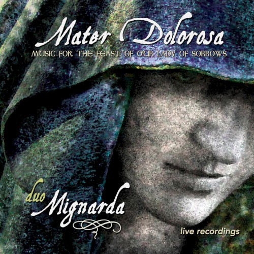 Mater Dolorosa: Music for the Feast of Our Lady of Sorrows