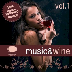 Music & Wine, Volume 1