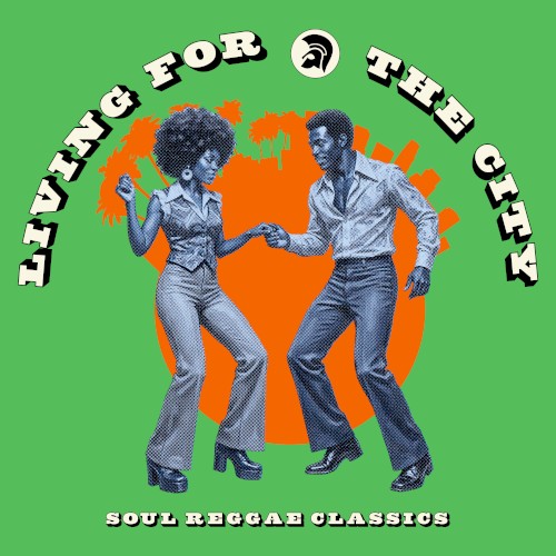 Living for the City: Soul Reggae Classics
