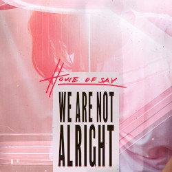 We Are Not Alright