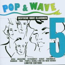 Pop & Wave Deutsche Wave Klassiker Volume 5