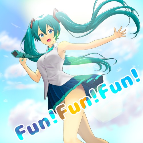 Fun! Fun! Fun!