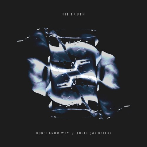Don’t Know Why / Lucid