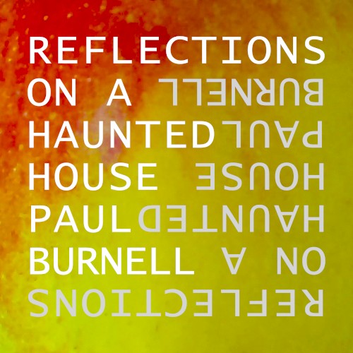 Reflections on a Haunted House