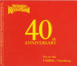 40th Anniversary: Live at the Fabrik/Hamburg
