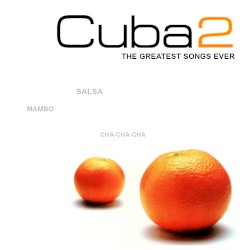 Cuba2 – The Greatest Songs Ever