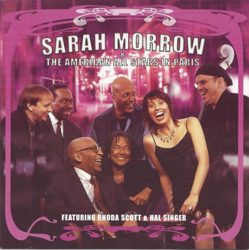 Sarah Morrow & The American All Stars In Paris
