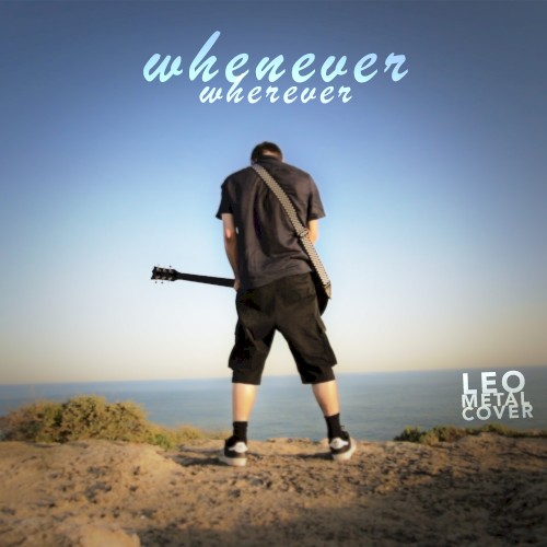 Whenever, Wherever (Metal Cover)