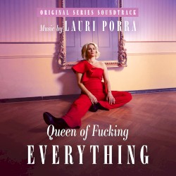 Queen of Fucking Everything (Original Series Soundtrack)