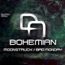 Moonstruck / Bad Monday