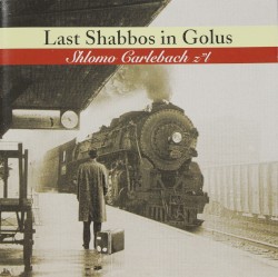 Last Shabbos in Golus