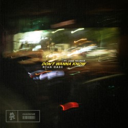 Don’t Wanna Know
